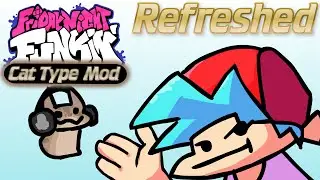 FNF Mods | Cat Type Mod - Refreshed