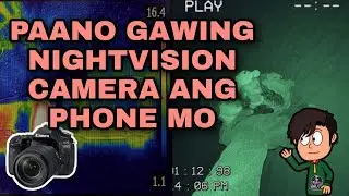 2022 PAANO GUMAWA NG NIGHTVISION CAMERA