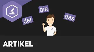 Artikel: Der, Die, Das - einfach erklärt!