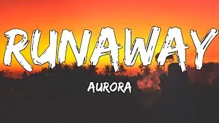 AURORA - Runaway (Lyrics)