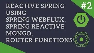 Reactive Spring | Router Functions in Spring WebFlux using Spring Reactive Mongo | Tech Primers