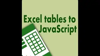 Excel tables To Javascript