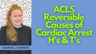 Mastering the Hs & Ts of Reversible Cardiac Arrest — Get the Life-Saving ACLS Knowledge Now!