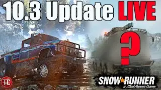 SnowRunner LIVE: NEW PTS 10.3 UPDATE!! YUKON, NEW TRUCK, FEATURES, & MORE