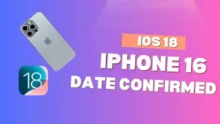 IOS 18, IPhone 16 Series  and watch ultra 3 Release date Confirmed