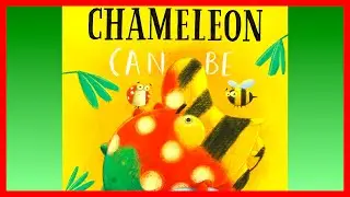 📖 🦎 Chameleon Can Be By Carolina Farías READ ALOUD