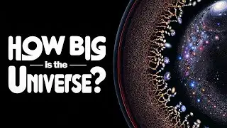 How Big is the Universe? Understanding Cosmic Scale