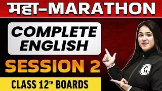 Complete ENGLISH Session 2 - Concepts + PYQs || Class - 12th Boards