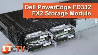 Dell PowerEdge FD332 Storage Module Review for the FX2 Converged Infrastructure Platform