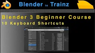 Blender to Trainz: Blender 3 Beginner Course - 10 Keyboard Shortcuts