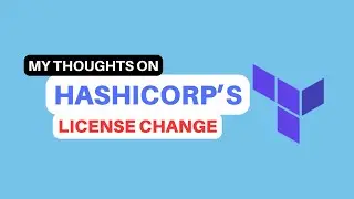 My Personal Thoughts on Hashicorp's License Change