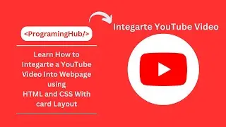 Learn How To an Integrate YouTube Video into Webpage