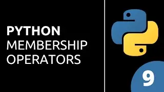 Python Tutorial for Beginners 9: Membership Operators