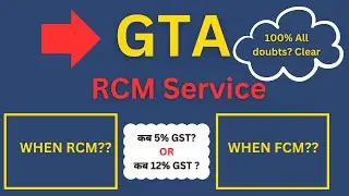 GTA पर ITC कब ,RCM कब, किस पर कितना Rate 5% या 12% ? || CA DURGESH PAL