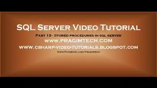 Stored procedures in sql server   Part 18