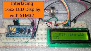 STM32 & 16x2 LCD Interfacing Tutorial