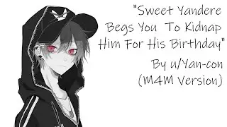 [M4M] Sweet Yandere Boyfriend Begs You To Kidnap Him For His Birthday [Kidnapping][But Consensually]