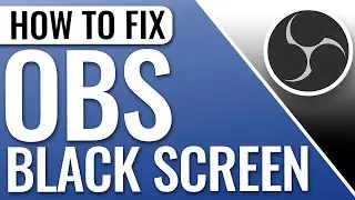 How to Fix OBS Display Capture Black Screen