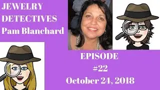 Jewelry Detectives Episode 22 Pam Blanchard