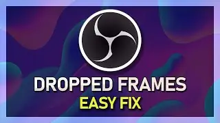 OBS - How To Prevent Dropped Frames in 2024