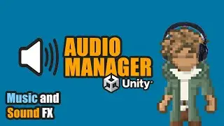 Adding and Organizing Audio: Unity Tutorial