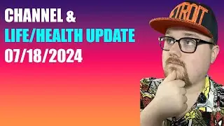 Hello! Channel & Life/Health Update