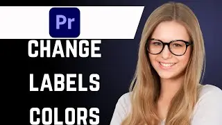 How to Change Labels Color in Premiere Pro (best explanation)