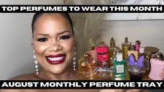 Best Perfumes For Women To Wear | August Fragrance Tray Selections (July Recap) #perfumecollection