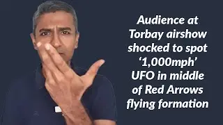 Audience at Torbay airshow shocked to spot ‘1,000mph’ UFO in middle of Red Arrows flying formation