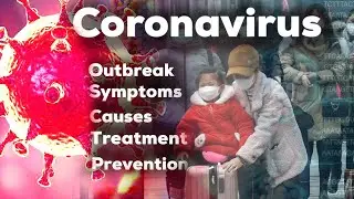 Coronavirus | Outbreak | Genomics | Symptoms | Prevention