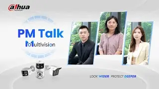 Dahua MultiVision — PM Talk