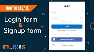 How to Create a Login and Signup Form in HTML, CSS and JavaScript