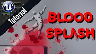 Blood Splash in Unreal Engine 4 | Blueprint Tutorial | Decals | RGBGUY