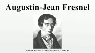 Augustin-Jean Fresnel