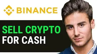 BINANCE HOW TO SELL CRYPTO FOR CASH 2024