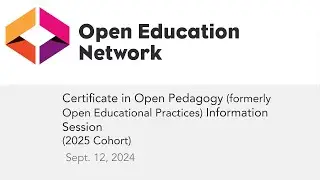 2025 Certificate in Open Pedagogy Information Session