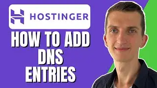 How to add your DNS entries in Hostinger