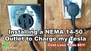 Installing a NEMA 14-50 Outlet to Charge my Tesla for Less Than $61!