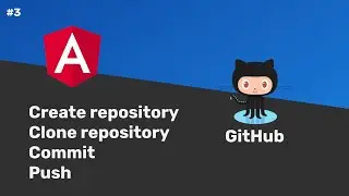 #03 - Angular Tutorial - Creating a repository on Github and pushing the code