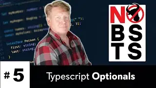 No BS TS #5 - Optionals in Typescript