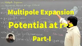 L32.1 Multipole expansion: Approximate potential at large distances P-I