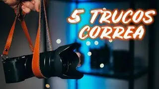 5 TRUCOS con LA CORREA de la CÁMARA