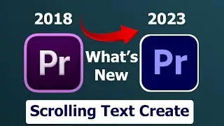 OLD vs NEW Premiere | How to add SCROLLING Text In Premiere Pro 2023