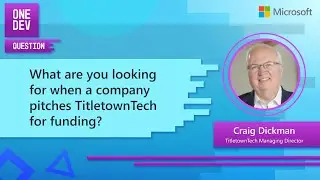 What are you looking for when a company pitches TitletownTech for funding? | One Dev Question