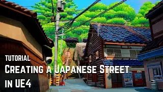 Creating a Japanese Street Environment in UE4 | PART 2