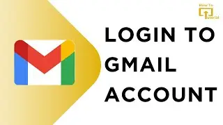 How to Login to Gmail Account | Sign in Google Account