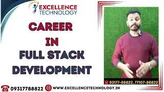 Full Stack Developer ROADMAP || CAREER GUIDANCE || Enhance skills with Excellence Technology