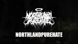 NORTHLANDPUREHATE - NORTHLANDPUREHATE [OFFICIAL MUSIC VIDEO] (2023) SW EXCLUSIVE