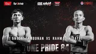 TKO! ANTONI TAMBUNAN VS RAHMAD HIDAYAT | FULL FIGHT ONE PRIDE MMA 84 KING SIZE NEW #9 BANDUNG