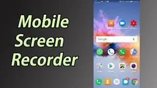 Screen recorder for android mobile | How to du Screen record in mobile phone